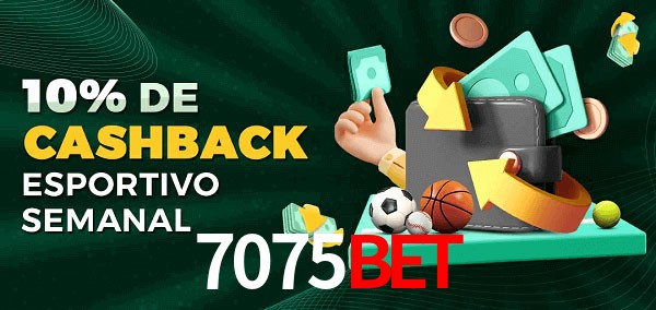 10% de bônus de cashback na 7075bet